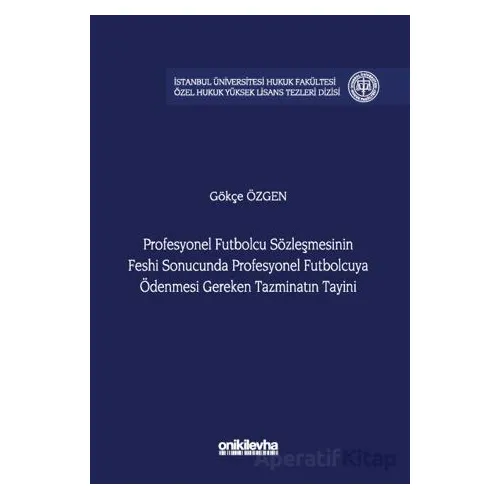 Profesyonel Futbolcu Sözleşmesinin Feshi Sonucunda Profesyonel Futbolcuya Ödenmesi Gereken Tazminatı