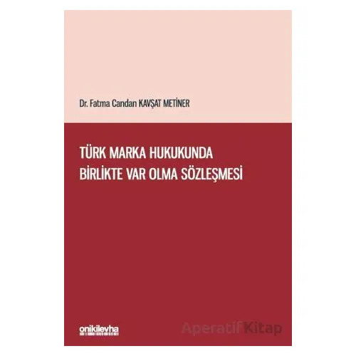 Türk Marka Hukukunda Birlikte Var Olma Sözleşmesi