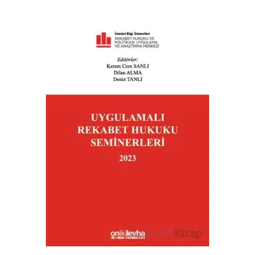 Uygulamalı Rekabet Hukuku Seminerleri 2023 - Deniz Tanlı - On İki Levha Yayınları