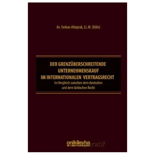 Der Grenzüberschreitende Unternehmenskauf im İnternationalen Vertragsrecht
