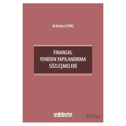Finansal Yeniden Yapılandırma Sözleşmeleri - Ali Batuhan Sevinç - On İki Levha Yayınları