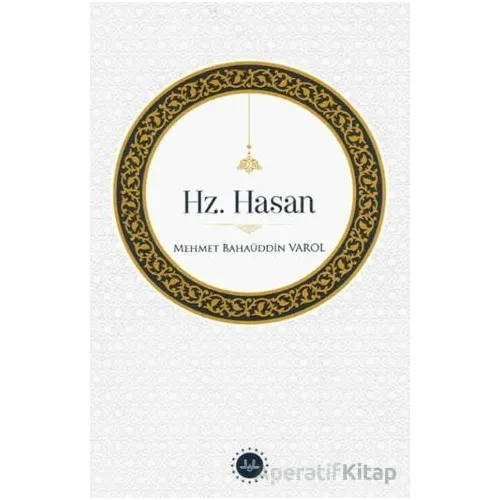 Hz.Hasan - Mehmet Bahaüddin Varol - Türkiye Diyanet Vakfı Yayınları