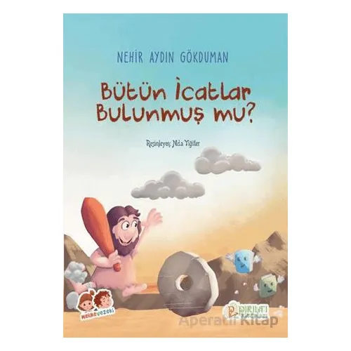Bütün İcatlar Bulunmuş Mu? - Nehir Aydın Gökduman - Pırıltı Kitapları - Erkam