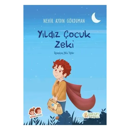 Yıldız Çocuk Zeki - Nehir Aydın Gökduman - Pırıltı Kitapları - Erkam
