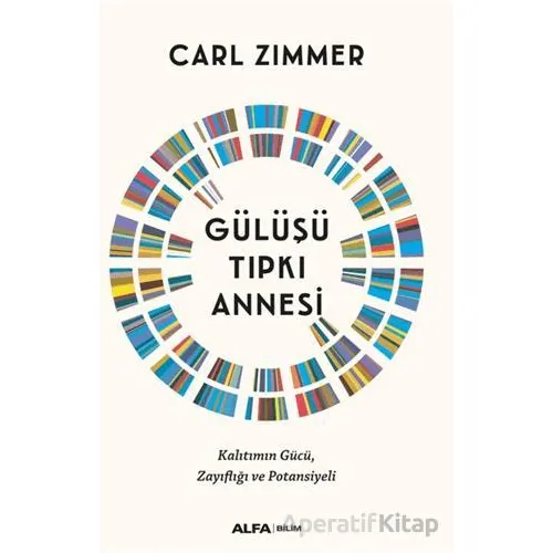 Gülüşü Tıpkı Annesi - Carl Zimmer - Alfa Yayınları