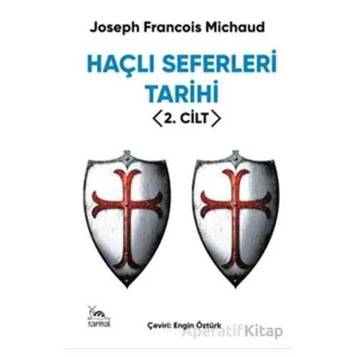 Haçlı Seferleri Tarihi 2. Cilt - Joseph Francois Michaud - Sarmal Kitabevi
