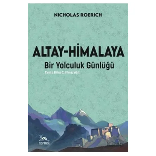 Altay - Himalaya - Nicholas Roerich - Sarmal Kitabevi