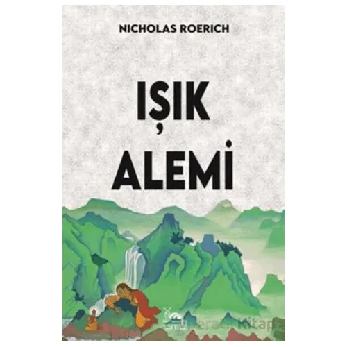 Işık Alemi - Nicholas Roerich - Sarmal Kitabevi