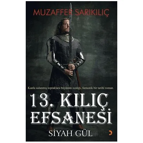 13. Kılıç Efsanesi - Muzaffer Sarıkılıç - Cinius Yayınları
