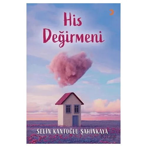 His Değirmeni - Selin Kantoğlu Şahinkaya - Cinius Yayınları