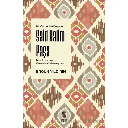 Said Halim Paşa - Ergün Yıldırım - İnsan Yayınları