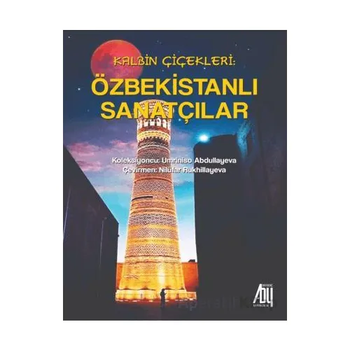 Kalbin Çiçekleri: Özbekistanlı Sanatçılar - Umriniso Abdullayeva - Baygenç Yayıncılık