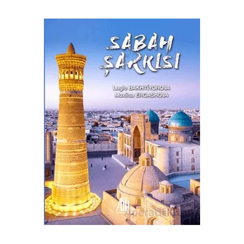 Sabah Şarkısı - Laylo Bakhtiryorva - Baygenç Yayıncılık