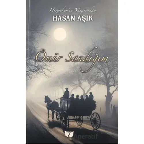 Ömür Sandığım - Hasan Aşık - Ateş Yayınları