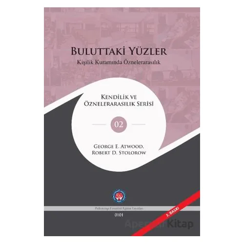 Buluttaki Yüzler Kişilik Kuramında Öznelerarasılık - Robert D. Stolorow - Psikoterapi Enstitüsü