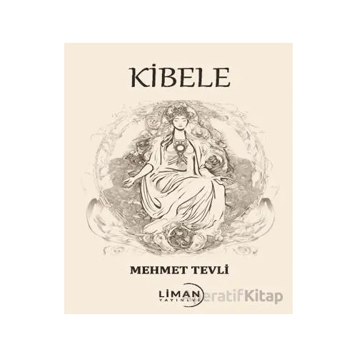 Kibele - Mehmet Tevli - Liman Yayınevi