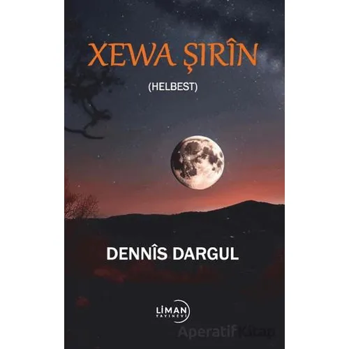 Xeve Şırin (Helbest) - Dennis Dargul - Liman Yayınevi