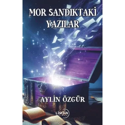 Mor Sandıktaki Yazılar - Aylin Özgür - Liman Yayınevi