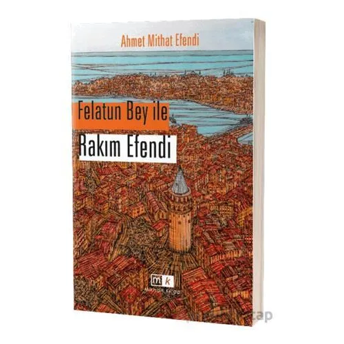 Felatun Bey İle Rakım Efendi - Ahmet Mithat Efendi - Mirhan Kitap