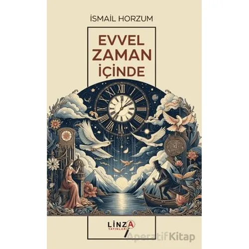 Evvel Zaman İçinde - İsmail Horzum - Linza Yayınları