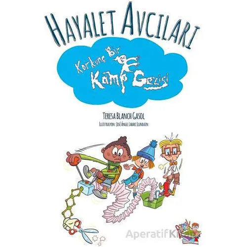 Hayalet Avcıları - Korkunç Bir Kamp Gezisi - Teresa Blanch Gasol - Parmak Çocuk Yayınları