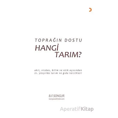 Toprağın Dostu Hangi Tarım? - B. F. Songur - Cinius Yayınları