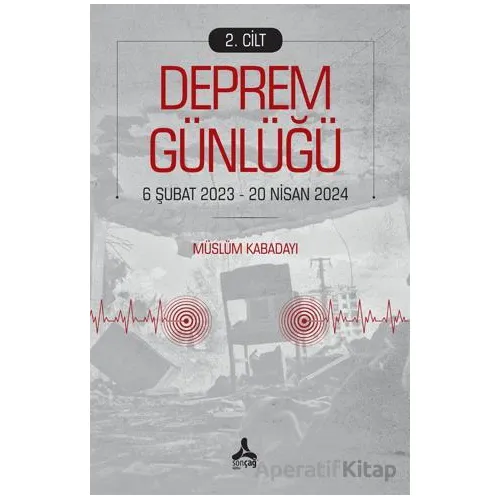 Deprem Günlüğü 2 - Müslüm Kabadayı - Sonçağ Yayınları