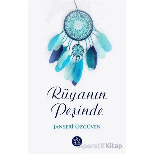 Rüyanın Peşinde - Janseri Özgüven - Elpis Yayınları
