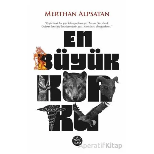 En Büyük Korku - Merthan Alpsatan - Elpis Yayınları