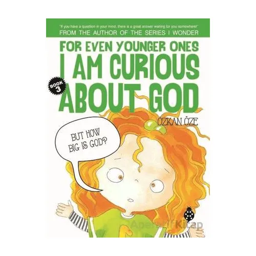 For Even Younger Ones Book 3 - I am Curious About God - Özkan Öze - Uğurböceği Yayınları