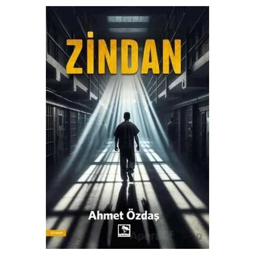 Zindan - Ahmet Özdaş - Çınaraltı Yayınları