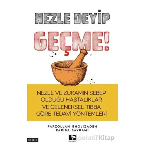 Nezle Deyip Geçme! - Fariba Bayramı - Çınaraltı Yayınları