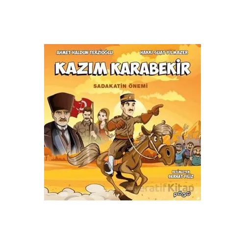 Kazım Karabekir - Sadakatin Önemi - Ahmet Haldun Terzioğlu - Pogo Çocuk