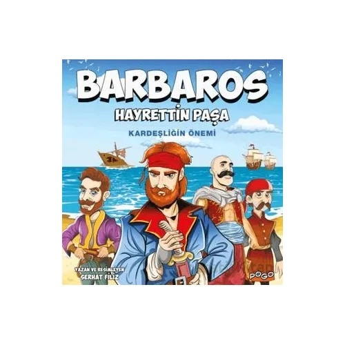 Barbaros Hayrettin Paşa - Kardeşliğin Önemi - Serhat Filiz - Pogo Çocuk
