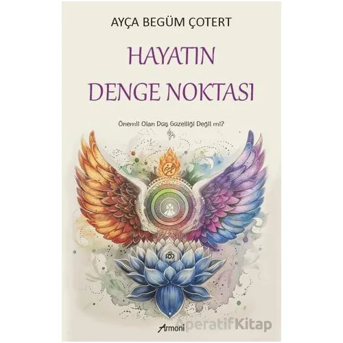 Hayatın Denge Noktası - Ayça Begüm Çotert - Armoni Yayıncılık