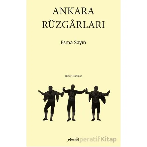 Ankara Rüzgarları - Esma Sayın - Armoni Yayıncılık