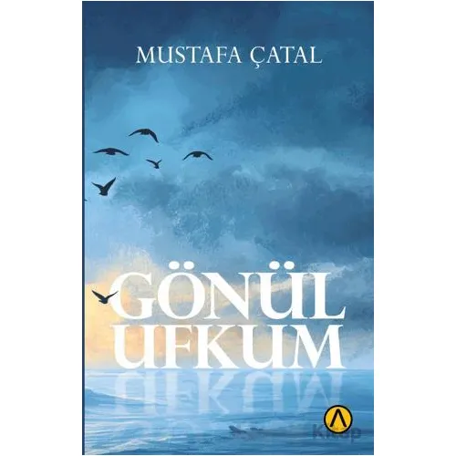 Gönül Ufkum - Mustafa Çatal - Ares Yayınları
