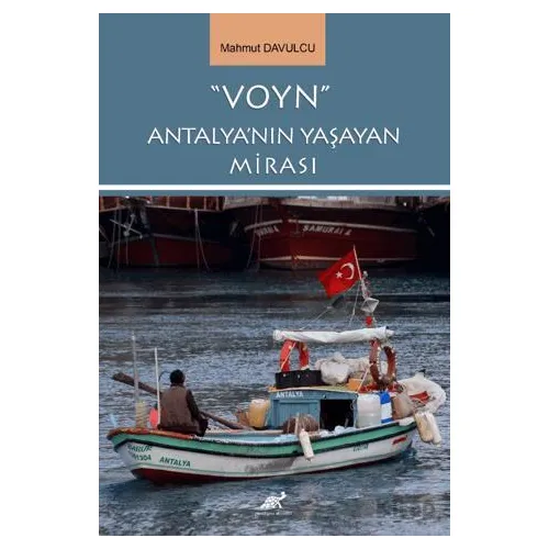 Voyn Antalyanın Yaşayan Mirası - Mahmut Davulcu - Paradigma Akademi Yayınları