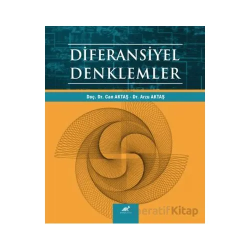 Diferansiyel Denklemler - Arzu Aktaş - Paradigma Akademi Yayınları