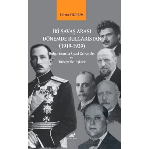 İki Savaş Arası Dönemde Bulgaristan (1919-1939) - Kolektif - Paradigma Akademi Yayınları
