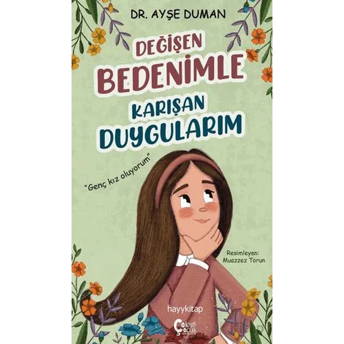 Değişen Bedenimle Karışan Duygularım - Ayşe Duman - Hayykitap