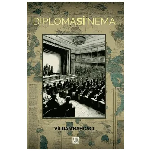Diplomasi’nema - Vildan Bahçacı - Palet Yayınları
