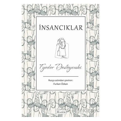 İnsancıklar - Fyodor Mihayloviç Dostoyevski - Koridor Yayıncılık