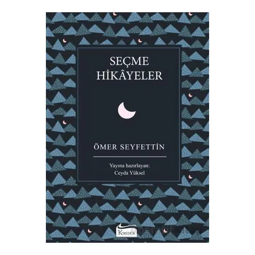 Seçme Hikayeler - Ömer Seyfettin - Koridor Yayıncılık
