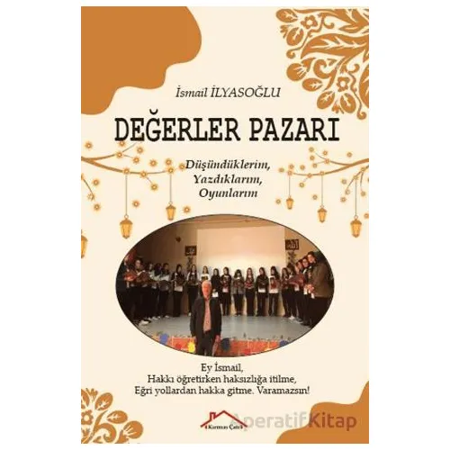 Değerler Pazarı - İsmail İlyasoğlu - Kırmızı Çatı Yayınları