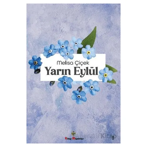 Yarın Eylül - Melisa Çiçek - Kitap Müptelası Yayınları