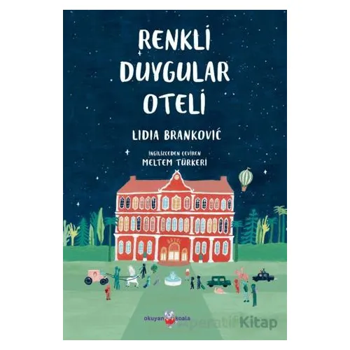 Renkli Duygular Oteli - Lidia Brankovic - Okuyan Koala