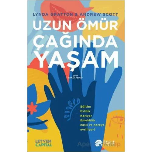 Uzun Ömür Çağında Yaşam - Andrew Scott - Scala Yayıncılık
