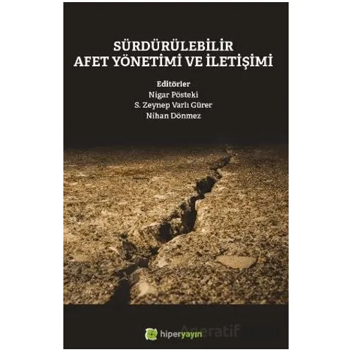 Sürdürülebilir Afet Yönetimi ve İletişimi - Nigar Pösteki - Hiperlink Yayınları