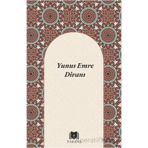 Yunus Emre Divanı - Yunus Emre - Parana Yayınları